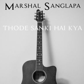 Download track O Meri Jaan Marshal Sanglapa