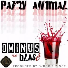 Download track PARTY ANIMAL OMINUSBLASE