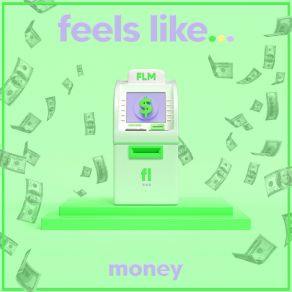 Download track I Feel Like Money Feels Like