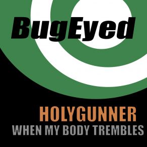 Download track When My Body Trembles Holygunner