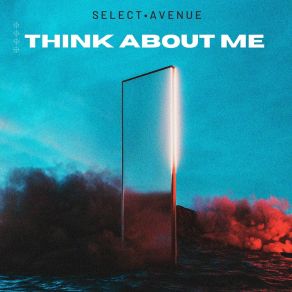 Download track Think About Me (Extended Version) Select•Avenue