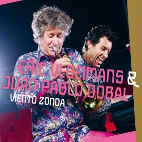 Download track Viento Zonda Eric Vloeimans | Juan Pablo Dobal