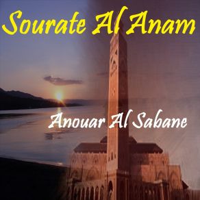 Download track Sourate Al Anam, Pt. 1 (Quran) Anouar Al Sabane