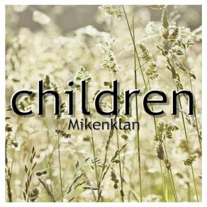 Download track Children (Tropical House Mix) Mikenklan