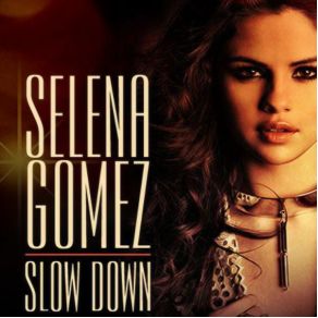 Download track Slow Down (Chew Fu Refix Radio Edit) Selena Gomez