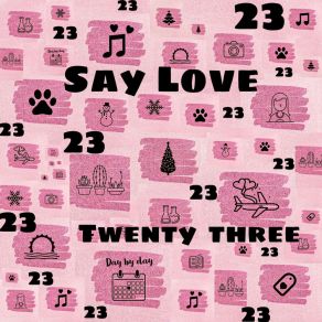 Download track Say Love Twenty Three