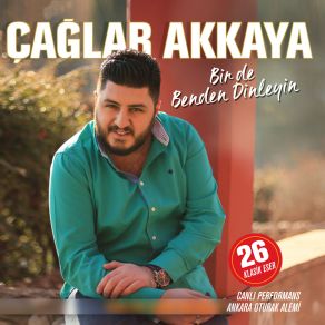 Download track Sevdiğim Oy (Canlı Performans) Çağlar Akkaya