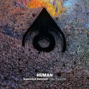 Download track Supernova Remnant (Sky Puppets) (Original Mix) Human