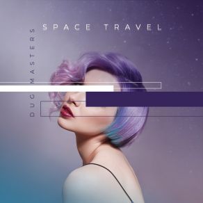 Download track Space Travel Dug Masters