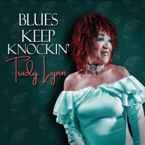 Download track Blues Ain't Nothin' Trudy Lynn