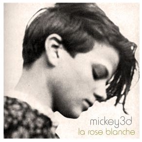 Download track La Rose Blanche Mickey 3D