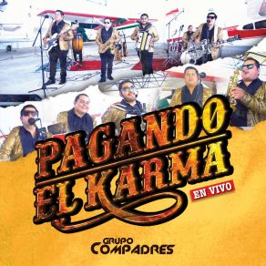 Download track Pagando El Karma (En Vivo) Grupo Compadres