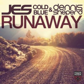 Download track Runaway (Original Mix) Dennis Sheperd, Cold Blue, Jes