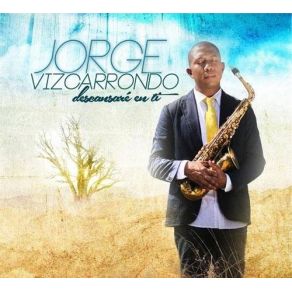 Download track Por Que El Vive Jorge Vizcarrondo