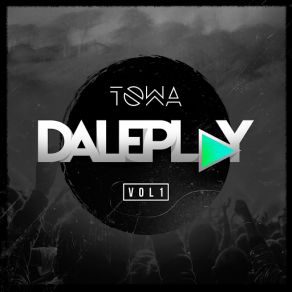 Download track DalePlay (1) Dj Towa