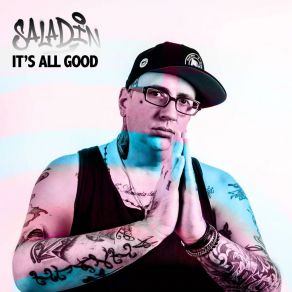 Download track It's All Good (Instrumental) SaladinΟΡΓΑΝΙΚΟ