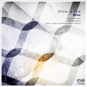 Download track Orfeo (Fabri Lopez & Andres Moris Remix) Oliver, TomFabri Lopez