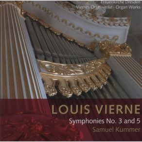 Download track 07. Louis Vierne – 5eme Symphonie Op. 47 Allegro Molto Marcato Louis Vierne