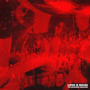 Download track Azure - Live From Nowhere Love Is NoiseAzure