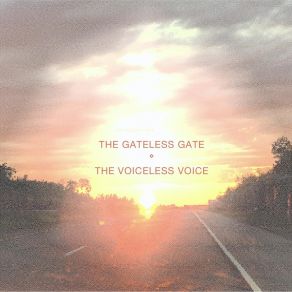 Download track The Voiceless Voice The Gateless Gate