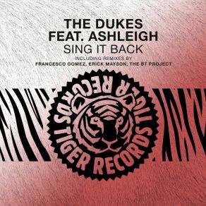 Download track Sing It Back (The Bt Project Radio Edit) AshleighThe Dukes