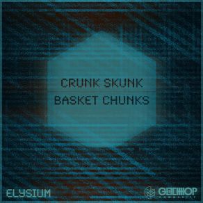 Download track Crunk Skunk (Original Mix) Elysium