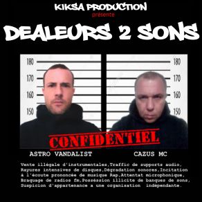 Download track Dealeurs 2 Sons (With Astro Vandalist) Cazus MC, Astro Vandalist