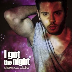 Download track I Got The Night Giuseppe Giofrè