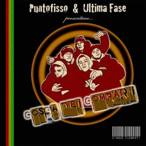 Download track Cosca Dei Compari - Guarda Fuori Cosca Dei Compari (Ultima Fase E Puntofisso)