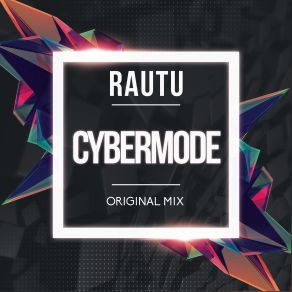 Download track Cybermode Rautu