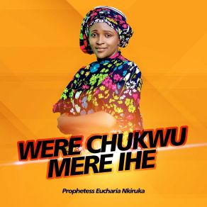 Download track Oziziri M Ike Nyere Prophetess Eucharia Nkiruka