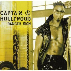 Download track Danger Sign (Dangerous Classic Mix) Captain Hollywood