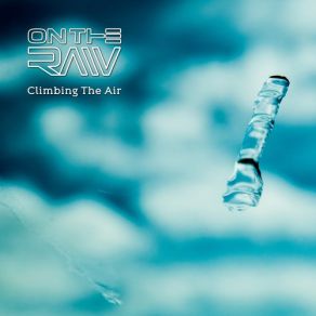 Download track Climbing The Air On The Raw