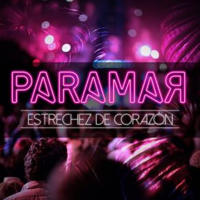 Download track Estrechez De Corazon Paramar