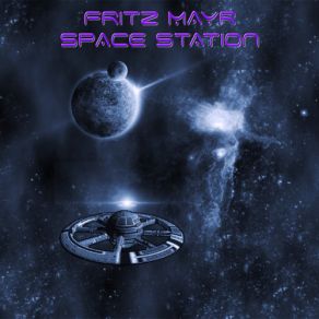 Download track Space Station 3 Fritz Mayr