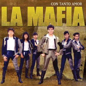 Download track Pedazo De Cariño La Mafia, La Bella Máfia