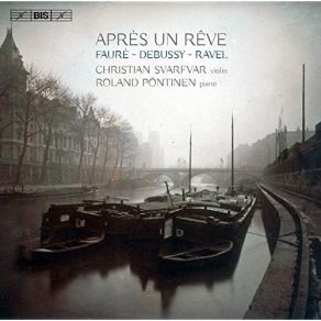 Download track 05. Apres Un Reve, Op. 7, No. 1 (Arr. For Violin And Piano) Roland Pontinen, Christian Svarfvar