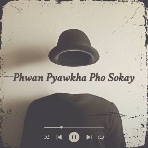 Download track Athay Kway Phoyay K. TWO