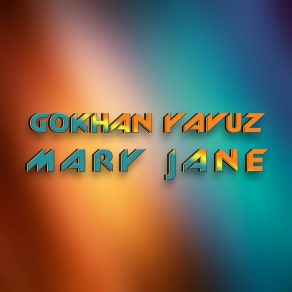 Download track Mary Jane (Extended Mix) Gökhan Yavuz