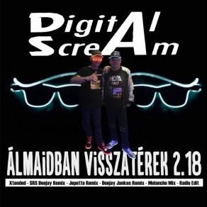 Download track Álmaidban Visszatérek 2.18 (Radio Edit) Digital Scream