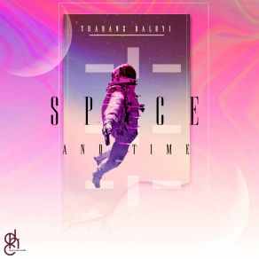 Download track Space And Time (Original Mix) Thabang Baloyi