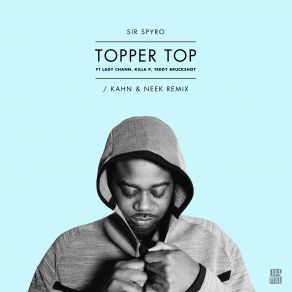 Download track Topper Top Killa P, Lady Chann, Sir SpyroTeddy Bruckshot