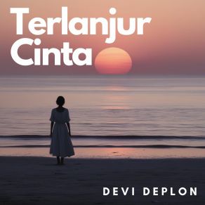 Download track Terlanjur Cinta 1 Devita AmoyAdi Kusuma G