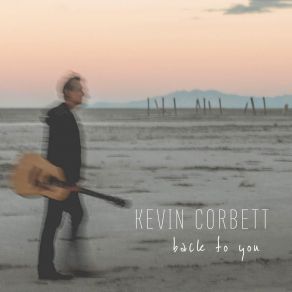 Download track Never Give Up On Your Dreams Kevin Corbett