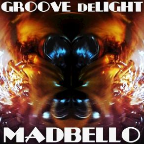 Download track Only Groove Madbello