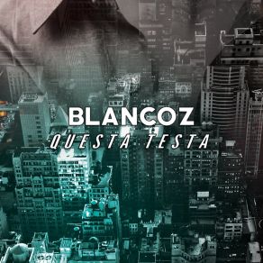 Download track Ultima Preghiera Blancoz