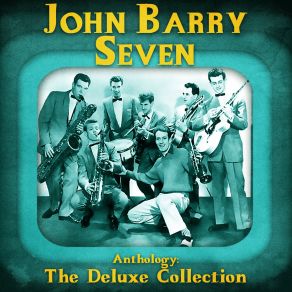 Download track Rockin' Already (Remastered) John Barry Seven