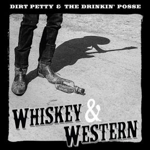 Download track Drinking Problem Dirt Petty And The Drinkin' Posse