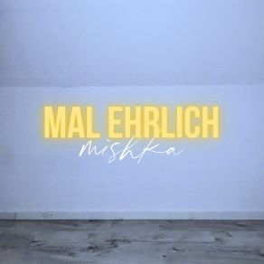 Download track Mal Ehrlich Mishka