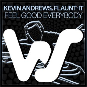 Download track Feel Good Everybody Flaunt It